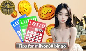 Tips for milyon88 bingo